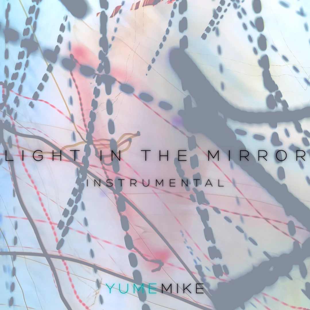 YumeMike - Light in the Mirror Instrumental - Cover artwork